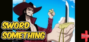 S16 EP 628 Sword Something