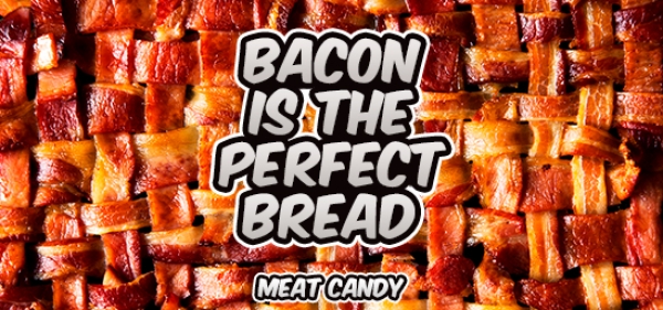 S09 343 Bacon Is The Perfect Bread